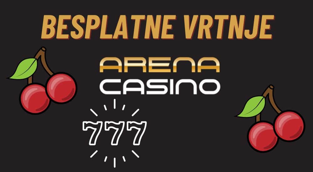 arena casino besplatne vrtnje